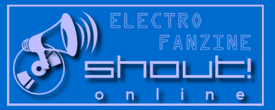 Shout! Online :: Electro fanzine from Moscow, Russia