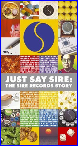 Just Say Sire: The Sire Records Story
