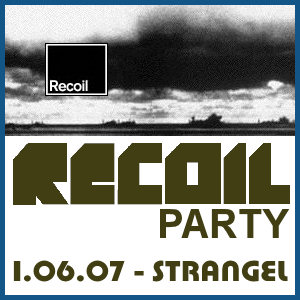 RECOIL PARTY [01.06.07, «Strangel» club]