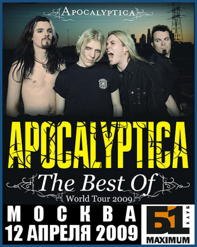 APOCALYPTICA - BEST OF TOUR 2009 [12.04.09,«B1Maximum» club]
