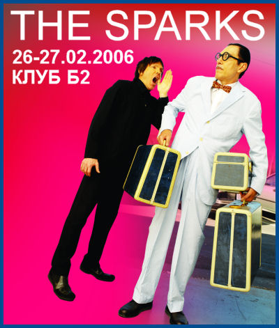 SPARKS IN CONCERT [26-27.02.2006, «B2» club]