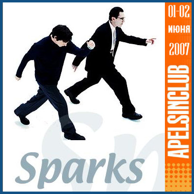 SPARKS IN MOSCOW AGAIN [01-02.06.07, «Apelsin» club]