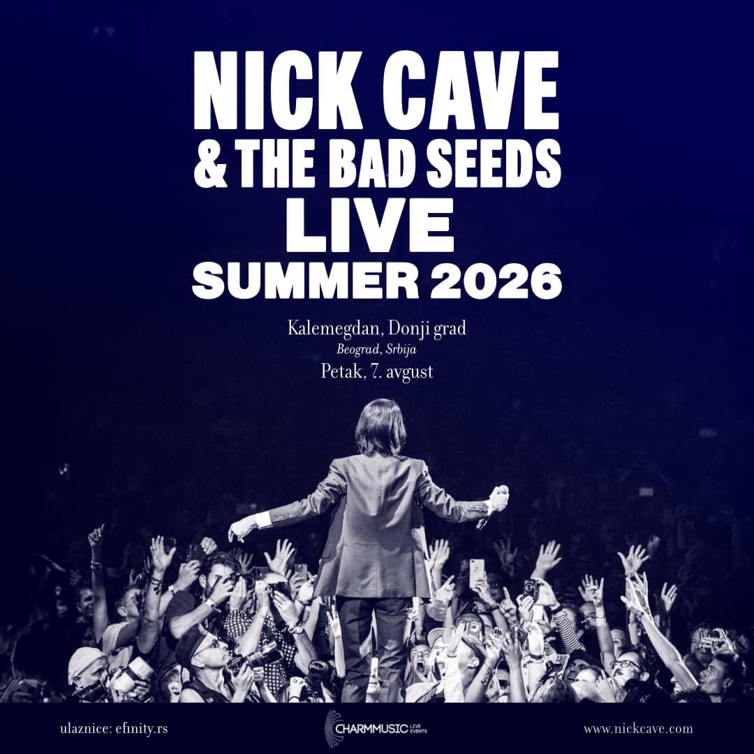 Nick Cave & The Bad Seeds - live in Belgrade (07.08.2026 Kalemegdan Donji grad)