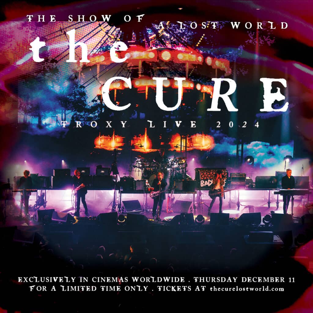 «The Cure: The Show of a Lost World» - in cinemas worldwide from December 11th