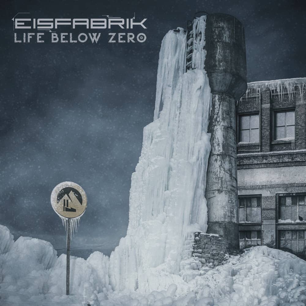 Eisfabrik - «Life Below Zero» (Album)