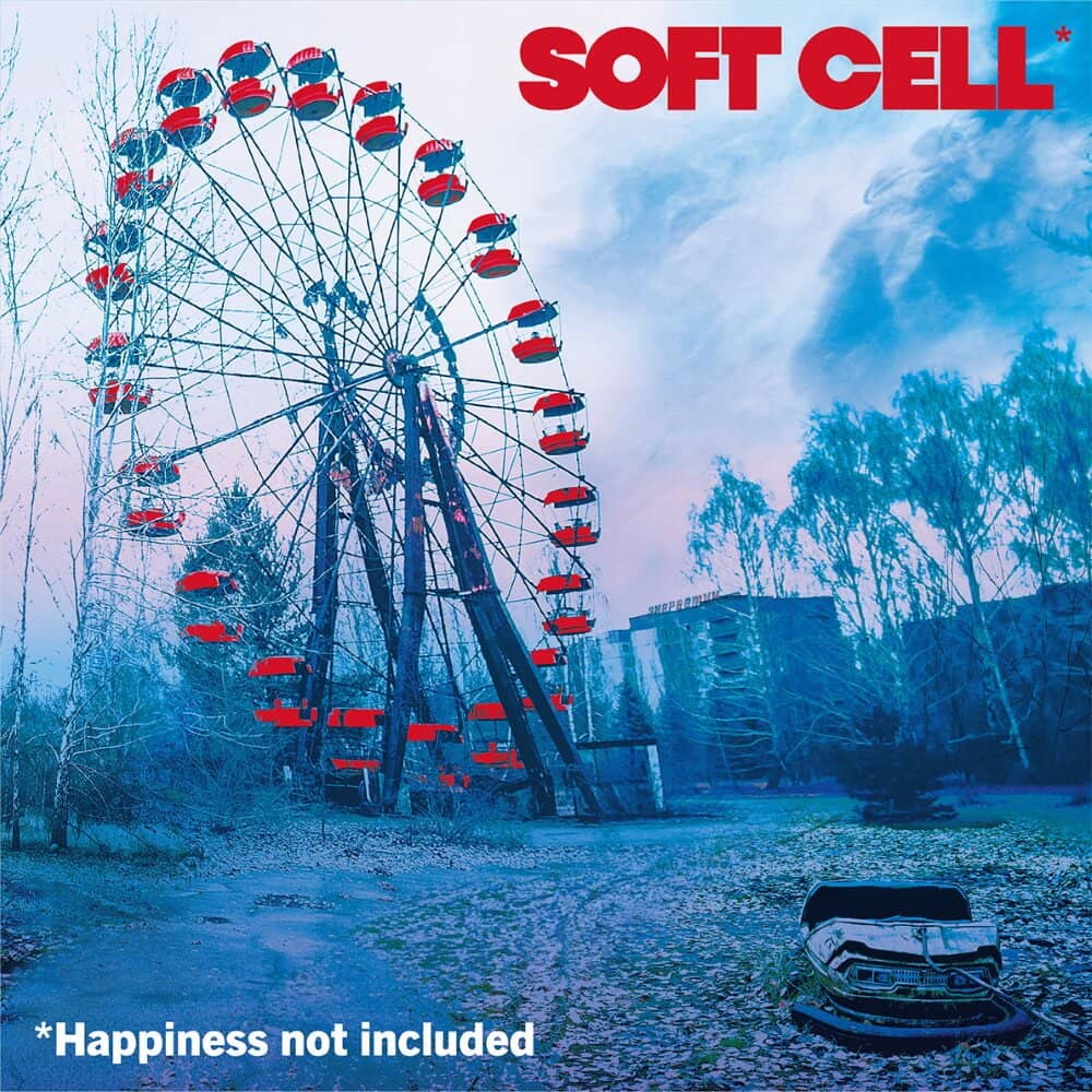 Soft Cell - «*Happiness Not Included»