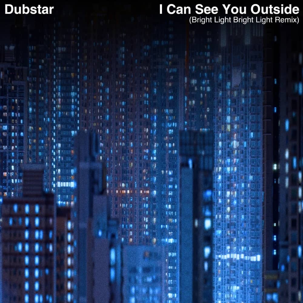 Dubstar - «I Can See You Outside (Bright Light Bright Light Remix)» (EP)