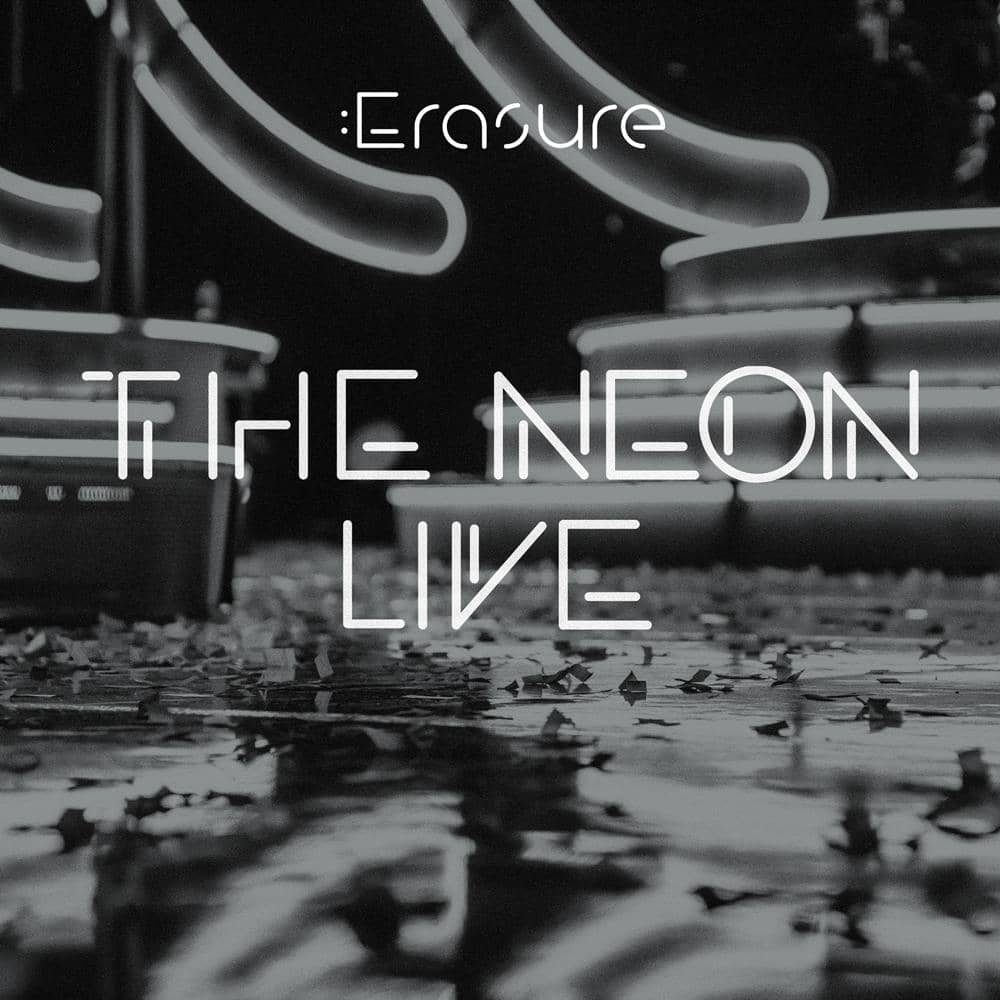 Erasure - «The Neon Live» (Live)
