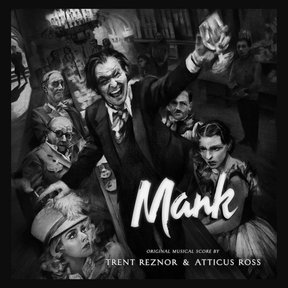 Trent Reznor and Atticus Ross - «Mank (Original Musical Score)» (Саундтрек)