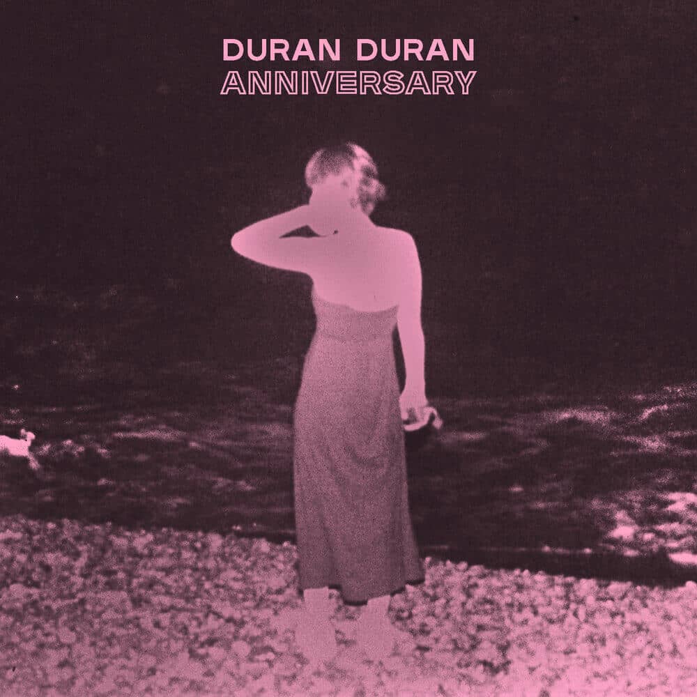Duran Duran - «Anniversary» (Сингл)