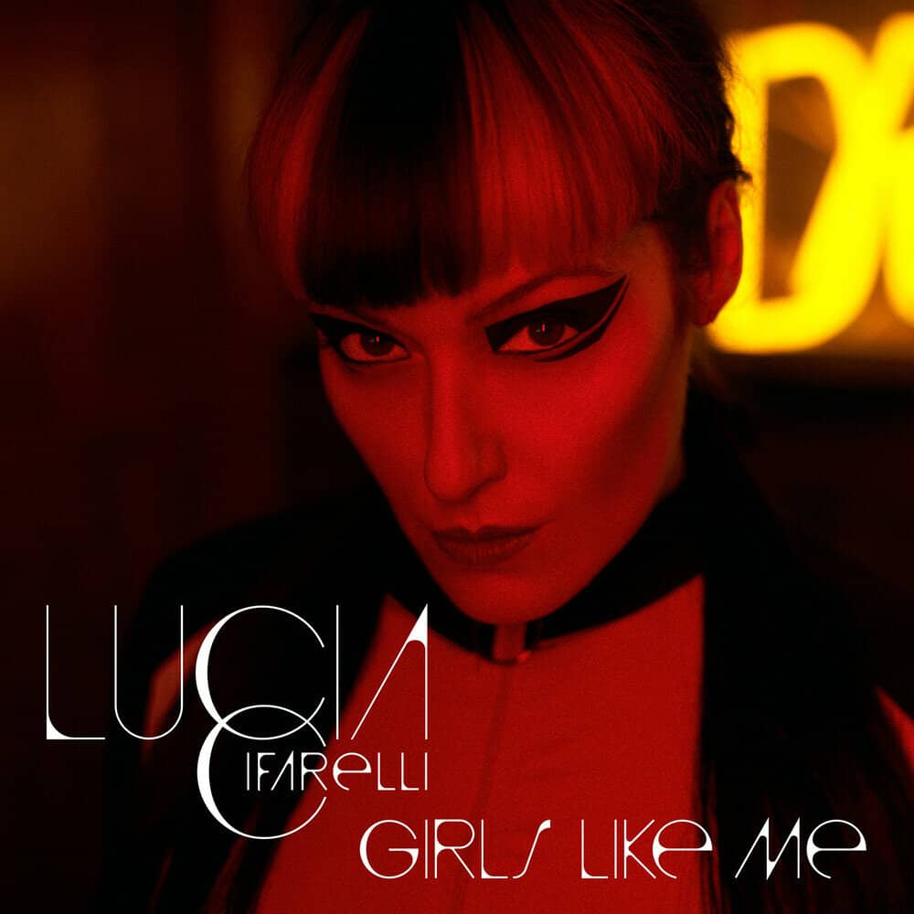 Lucia Cifarelli - «Girls Like Me» (Single)