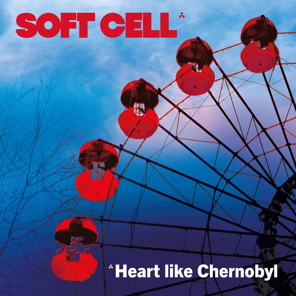Soft Cell - «Heart Like Chernobyl» (Single)