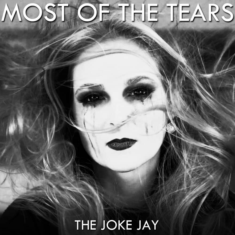 The Joke Jay - «Most Of The Tears» (Single)