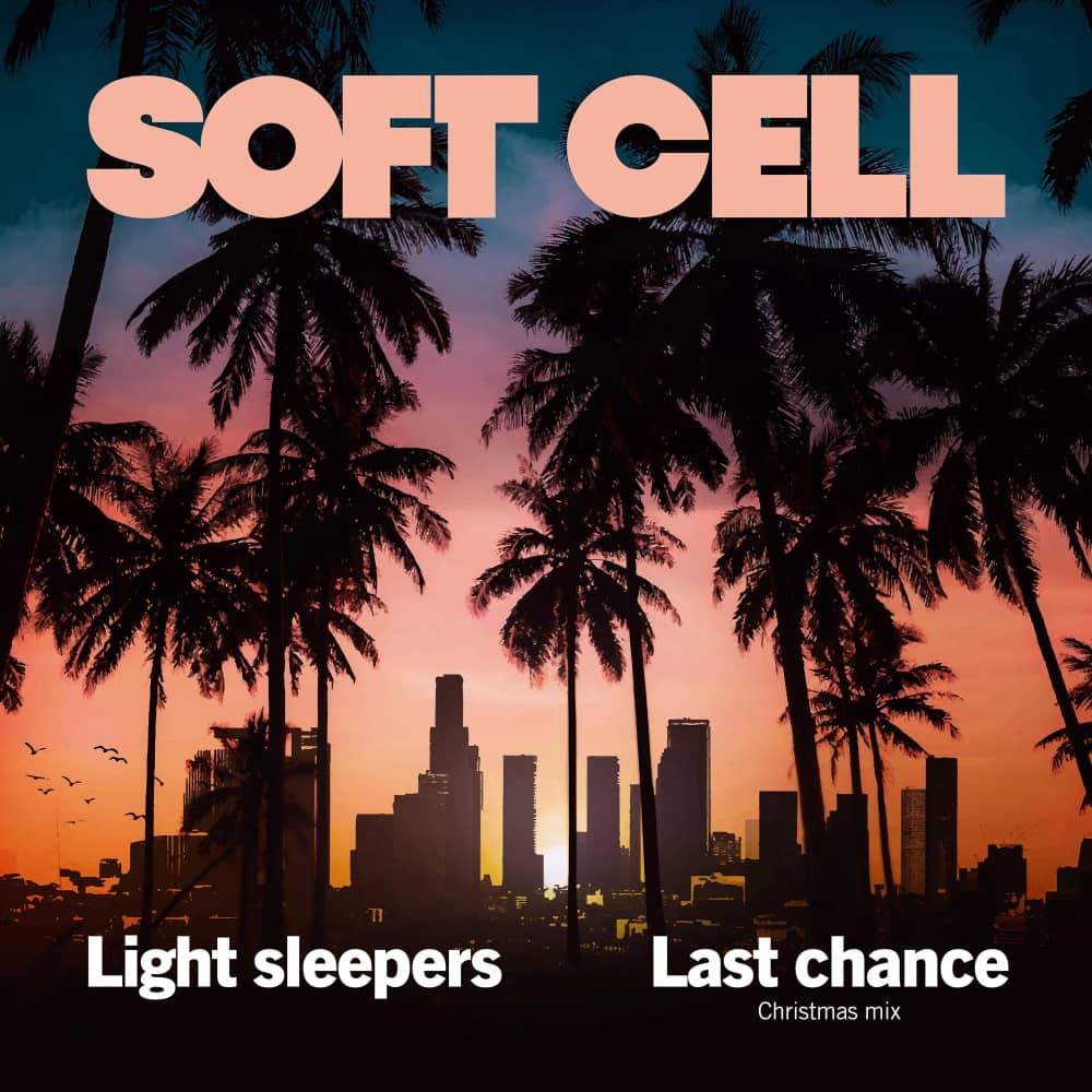 Soft Cell - «Light Sleepers / Last Chance» (Single)