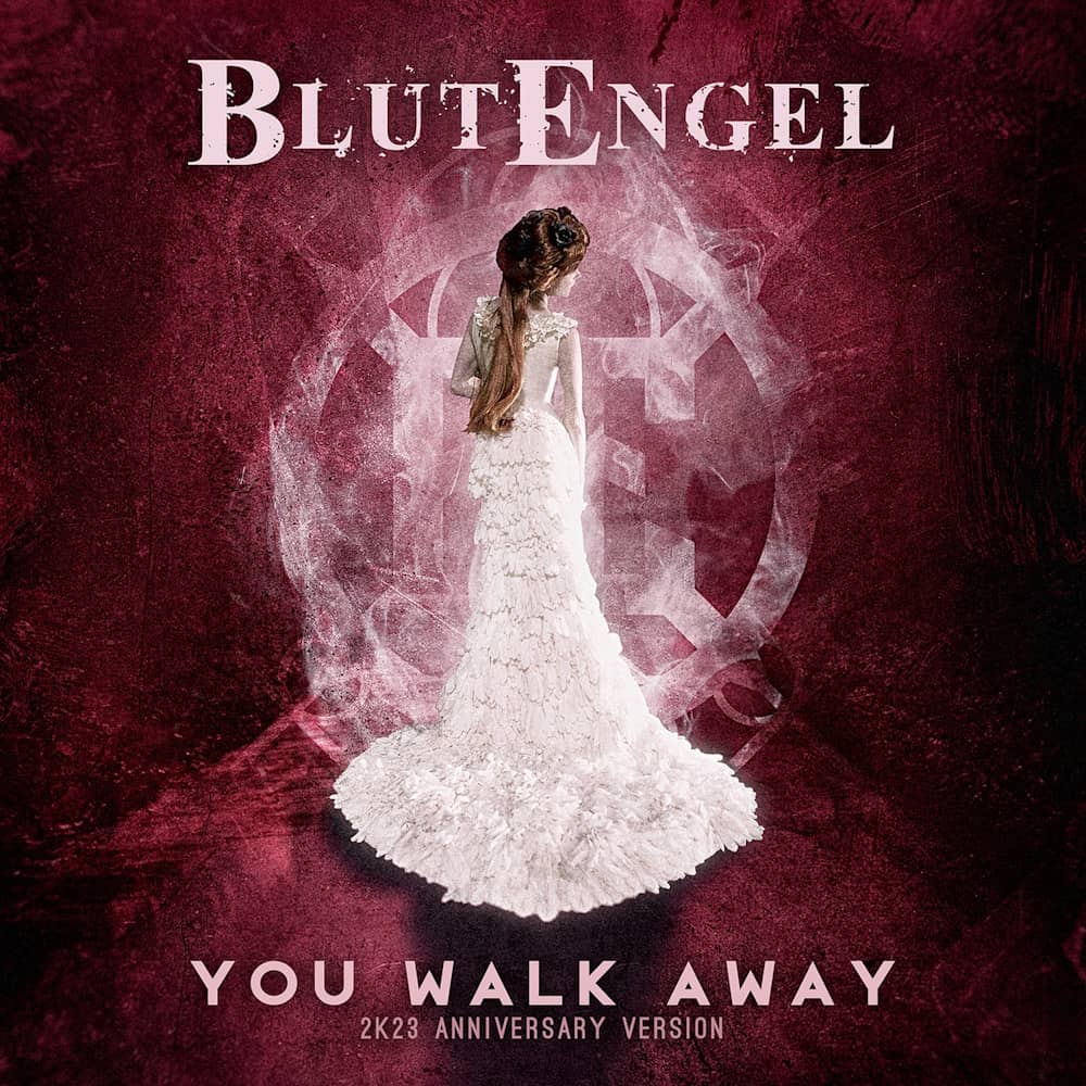 Blutengel - «You Walk Away (2k23 Anniversary Version)» (Single)