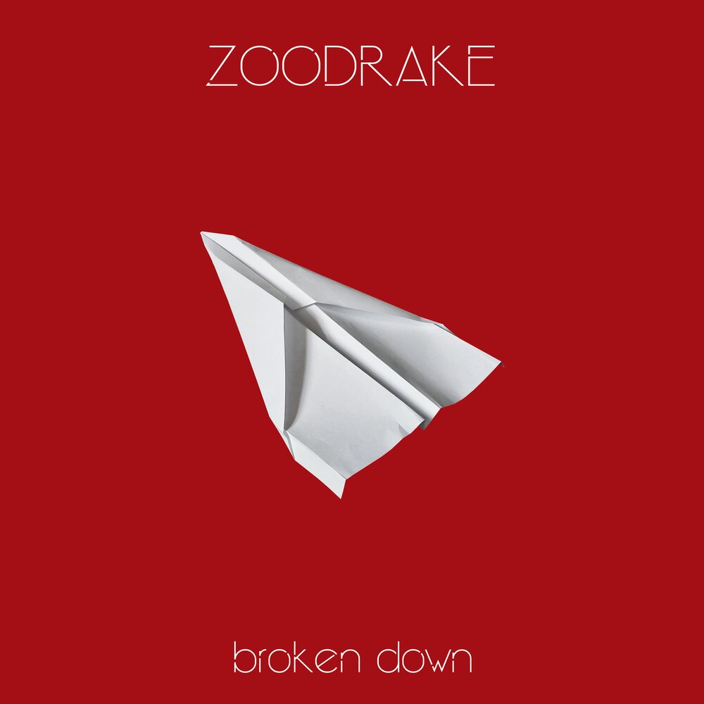 ZOODRAKE - «broken down» (Сингл)