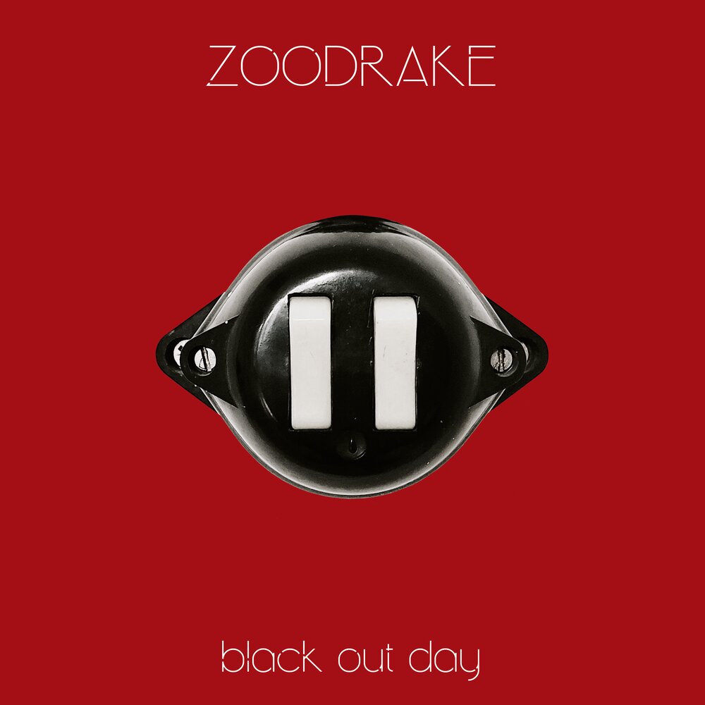 ZOODRAKE - «black out day» (Single)
