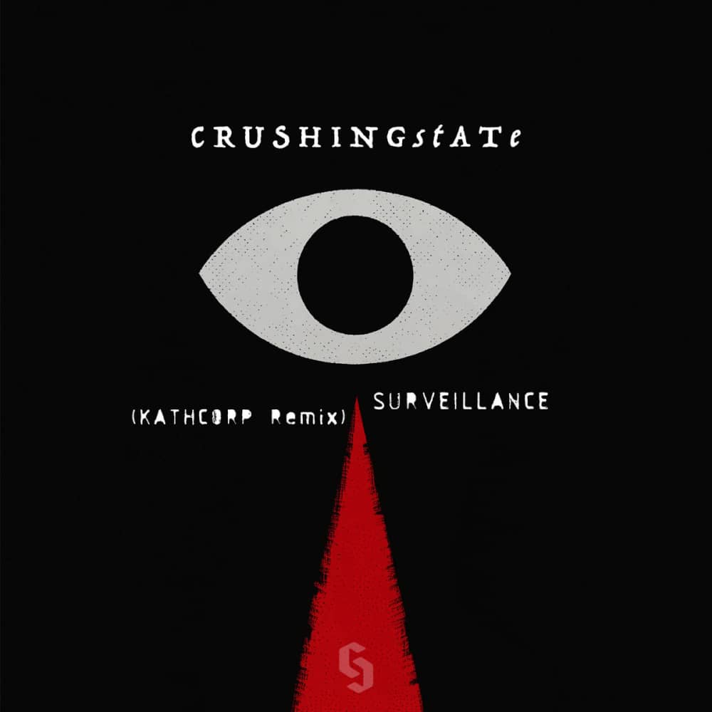 CRUSHING STATE - «Surveillance (Kathcorp Remix)» (Single) CRUSHING STATE - «Surveillance (Kathcorp Remix)» (Single)
