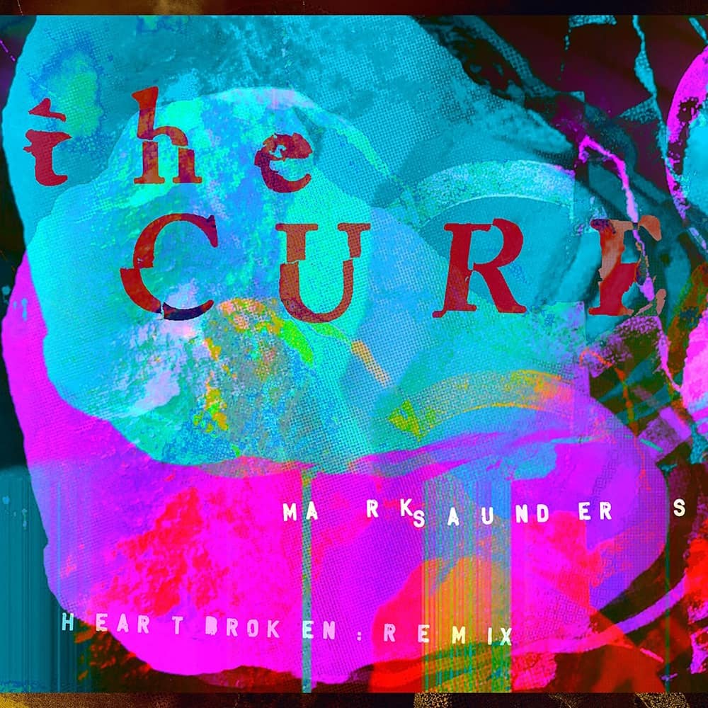The Cure - «A Fragile Thing (Mark Saunders Heartbroken Remix)» (Сингл)