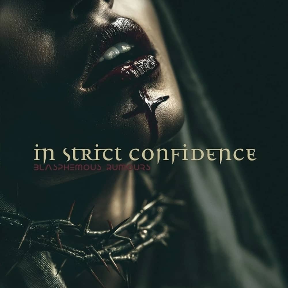 In Strict Confidence - «Blasphemous Rumours» (Single)
