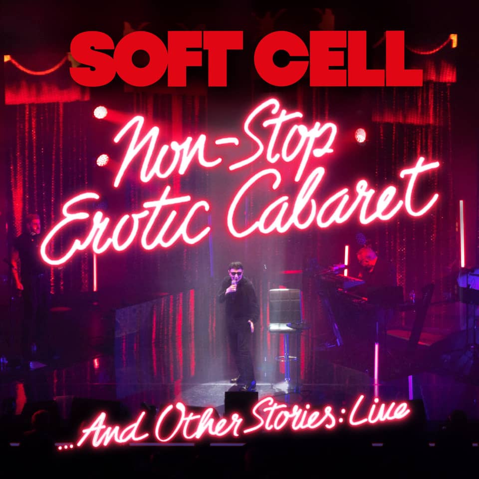 Soft Cell - «Non-Stop Erotic Cabaret… And Other Stories: Live» (DVD / Blu-ray)