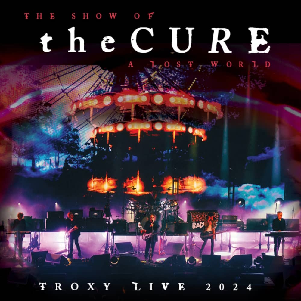 The Cure - «The Show Of A Lost World (Live at Troxy 2024)» (DVD / Blu-ray)