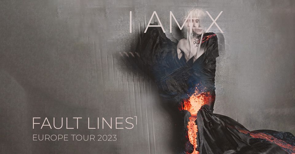 IAMX - FAULT LINES 1 EUROPE TOUR 2023