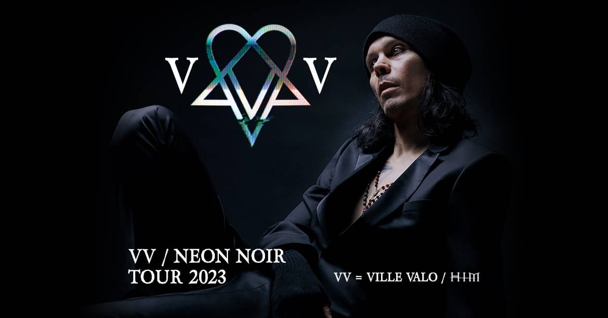 VV (VILLE VALO) - NEON NOIR TOUR 2023