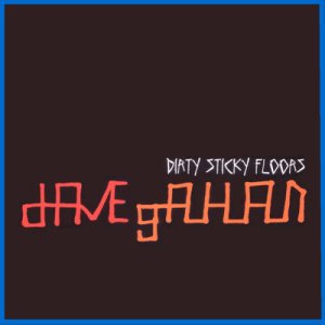 «Dirty Sticky Floors» (радио промо CD - передняя обложка)