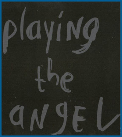 «Playing The Angel»