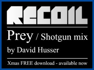 «Recoil - Prey (Shotgun Mix)»