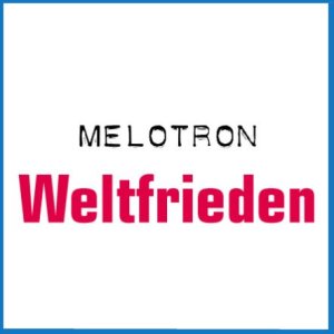 Melotron - Weltfrieden