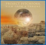 Project Pitchfork - View From A Throne