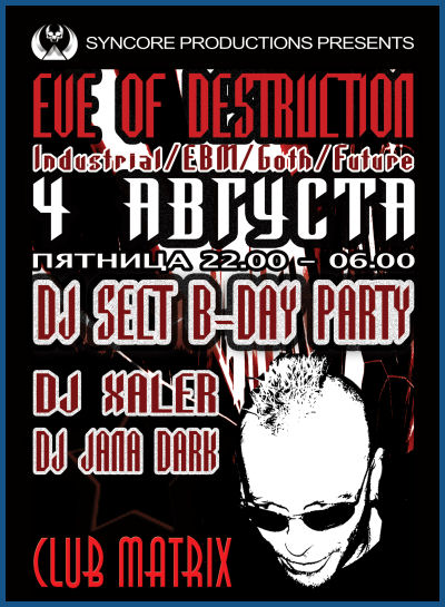 EVE OF DESTRUCTION - DJ SECT's B-DAY PARTY (04.08.06, «Matrix» club)