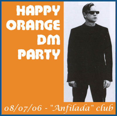 HAPPY ORANGE DM PARTY (08.07.06, клуб «Анфилада»)