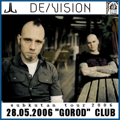 DE/VISION: SUBKUTAN TOUR IN MOSCOW [28.05.06, «Gorod» club]