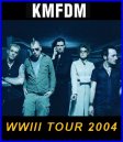 KMFDM - WWIII TOUR 2004